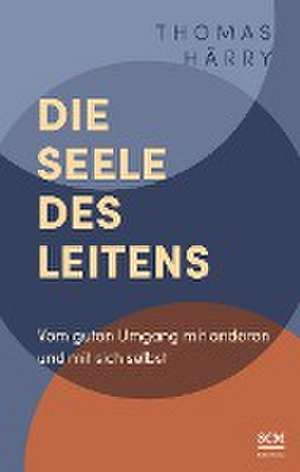 Die Seele des Leitens de Thomas Härry