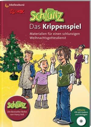 Der Schlunz - Das Krippenspiel de Harry Voß