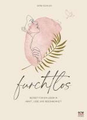 Furchtlos de Sara Bohlen