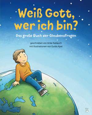 Weiß Gott, wer ich bin? de Anke Kallauch
