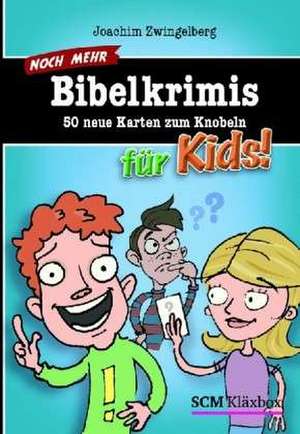 Noch mehr Bibelkrimis für Kids! de Joachim Zwingelberg