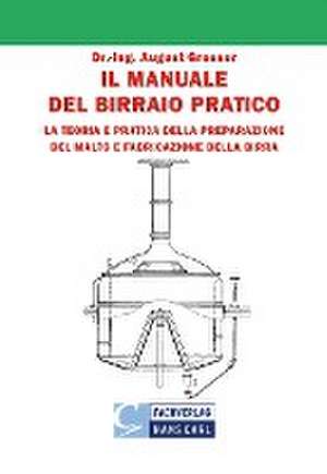 Il Manuale del Birraio Pratico de August Gresser