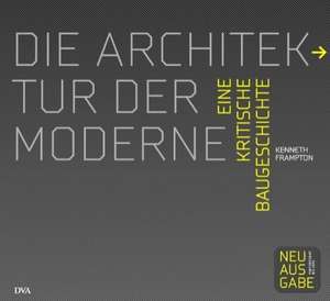 Die Architektur der Moderne de Kenneth Frampton