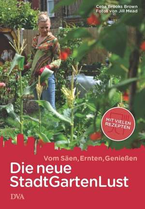 Brooks Brown, C: Die neue Stadt-Garten-Lust