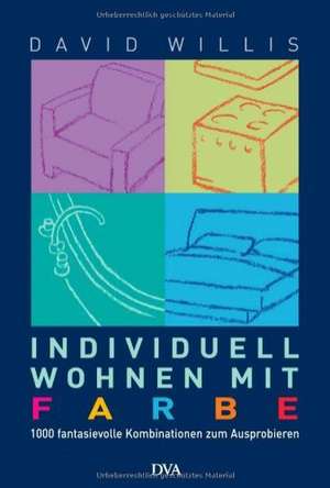 Individuell wohnen mit Farbe de David Willis