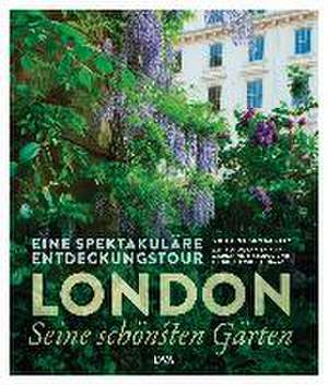 London - seine schönsten Gärten de Victoria Summerley