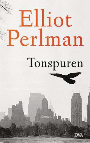 Tonspuren de Elliot Perlman