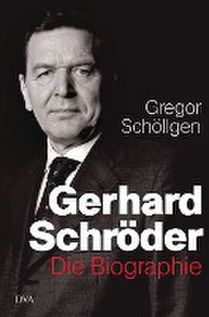 Gerhard Schröder de Gregor Schöllgen