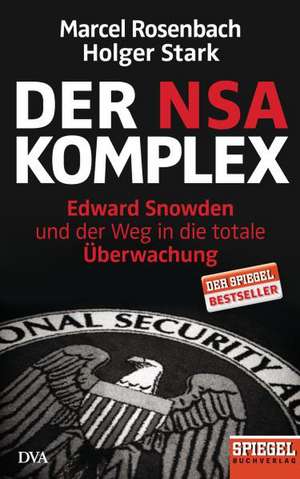 Der NSA-Komplex de Marcel Rosenbach