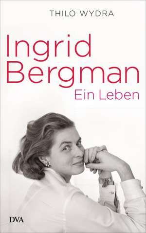 Ingrid Bergman de Thilo Wydra