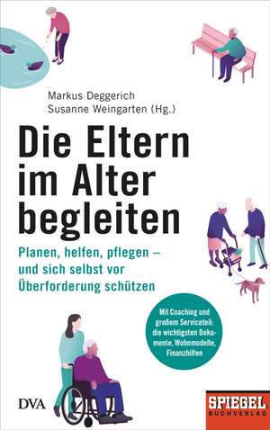 Die Eltern im Alter begleiten - de Susanne Weingarten