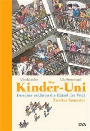 Die Kinder-Uni. Zweites Semester de Ulrich Janßen