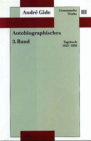 Gesammelte Werke III. Autobiographisches - 3. Band de André Gide