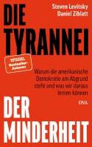 Die Tyrannei der Minderheit de Steven Levitsky