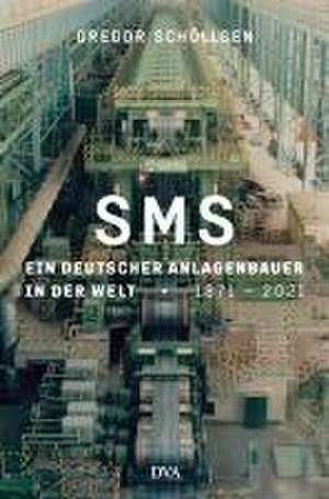 SMS Group de Gregor Schöllgen