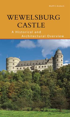 Wewelsburg Castle – A Historical and Architectural Overview de Wulff Brebeck