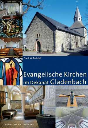 Evangelische Kirchen im Dekanat Gladenbach de Frank W. Rudolph