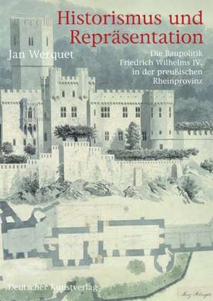 Historismus und Repräsentation de Jan Werquet