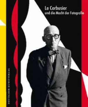 Le Corbusier und die Macht der Fotografie de Lada Umstätter