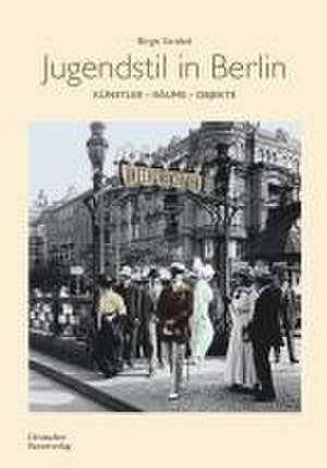 Jugendstil in Berlin de Birgit Ströbel