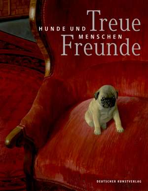 Treue Freunde – Hunde und Menschen de Frank Matthias Kammel