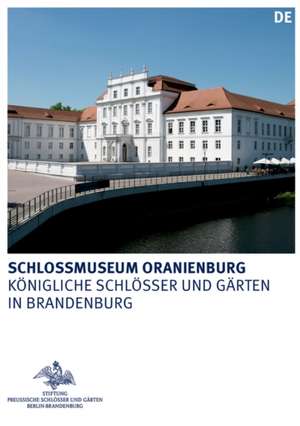 Schlossmuseum Oranienburg de Stiftung Preuβi Stiftung Preuβi