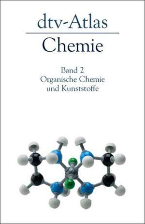 dtv-Atlas zur Chemie 2. Organische Chemie und Kunststoffe de Hans Breuer