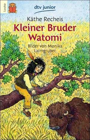 Kleiner Bruder Watomi de Käthe Recheis