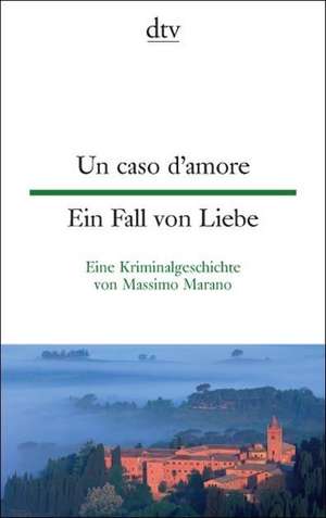 Un caso d'amore Ein Fall von Liebe de Massimo Marano