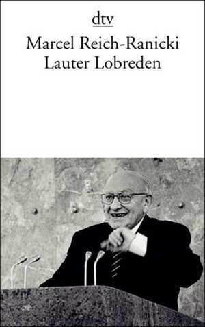 Lauter Lobreden de Marcel Reich-Ranicki