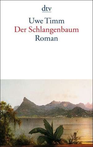 Der Schlangenbaum de Uwe Timm