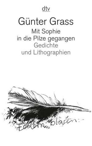 Mit Sophie in die Pilze gegangen de Günter Grass