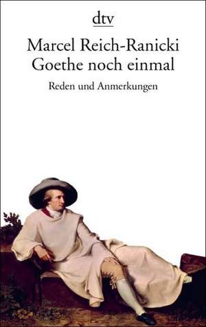 Goethe noch einmal de Marcel Reich-Ranicki