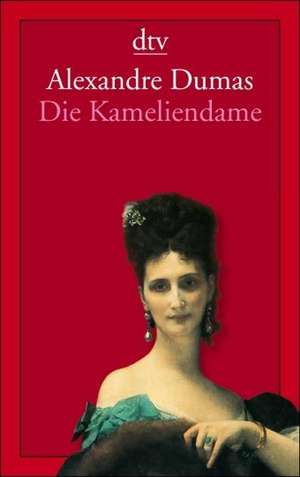 Die Kameliendame de Alexandre Dumas