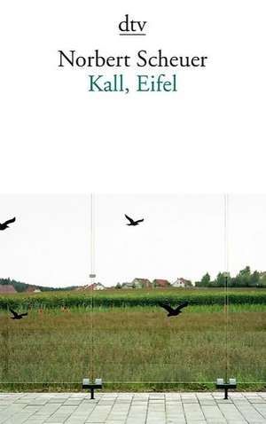 Kall, Eifel de Norbert Scheuer