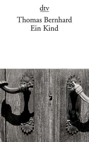 Ein Kind de Thomas Bernhard