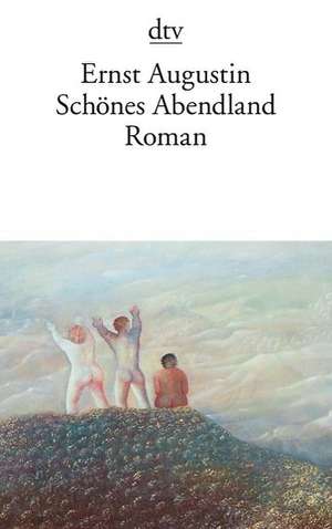 Schönes Abendland de Ernst Augustin