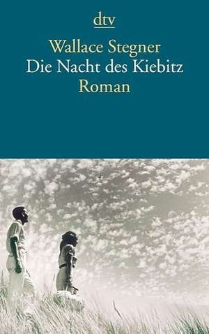 Die Nacht des Kiebitz de Wallace Stegner