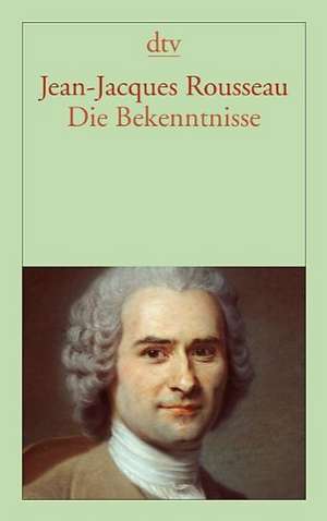 Die Bekenntnisse de Jean-Jacques Rousseau