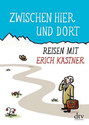 Zwischen hier und dort de Erich Kästner