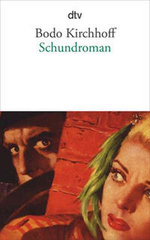 Schundroman de Bodo Kirchhoff