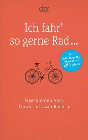 Ich fahr' so gerne Rad ... de Hans-Erhard Lessing