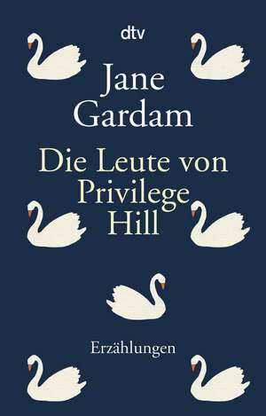 Die Leute von Privilege Hill de Jane Gardam