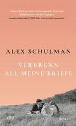 Verbrenn all meine Briefe de Alex Schulman