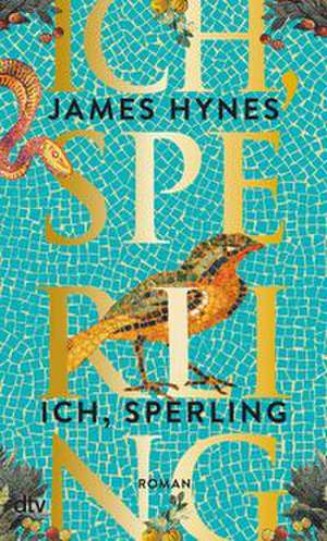 Ich, Sperling de James Hynes