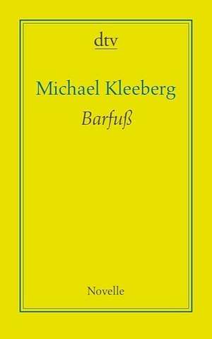 Barfuß de Michael Kleeberg