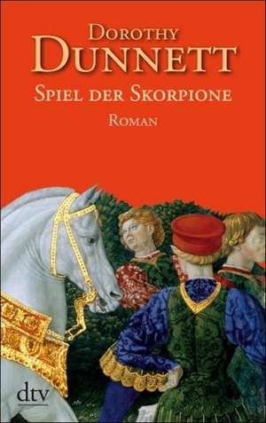 Spiel der Skorpione de Dorothy Dunnett