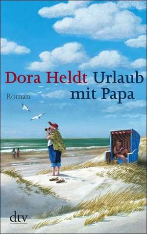 Urlaub mit Papa de Dora Heldt