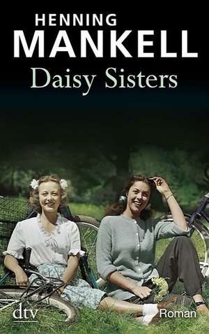 Daisy Sisters de Henning Mankell