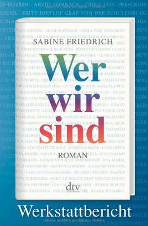 Wer wir sind. Werkstattbericht de Sabine Friedrich